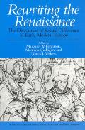 Rewriting the Renaissance The Discourses of Sexual Difference in Early Modern Europe