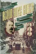 Blood Runs Green The Murder That Transfixed Gilded Age Chicago