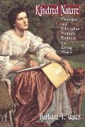 Kindred Nature: Victorian and Edwardian Women Embrace the Living World
