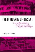 Dividends of Dissent How Conflict & Culture Work in Lesbian & Gay Marches on Washington