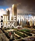 Millennium Park: Creating a Chicago Landmark