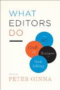 What Editors Do The Art Craft & Business of Book Editing