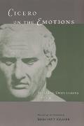Cicero on the Emotions Tusculan Disputations 3 & 4