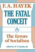 Fatal Conceit The Errors Of Socialism
