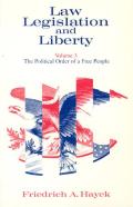 Law Legislation & Liberty Volume 3 The Political Order of a Free People