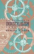 The Response to Industrialism, 1885-1914
