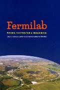 Fermilab Physics the Frontier & Megascience