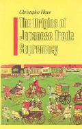 The Origins of Japanese Trade Supremacy: Development and Technology in Asia from 1540 to the Pacific War