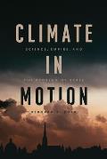 Climate in Motion: Science, Empire, and the Problem of Scale