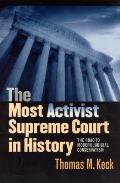 Most Activist Supreme Court in History The Road to Modern Judicial Conservatism