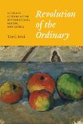 Revolution of the Ordinary: Literary Studies After Wittgenstein, Austin, and Cavell