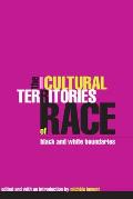 Cultural Territories of Race Black & White Boundaries