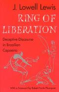 Ring of Liberation: Deceptive Discourse in Brazilian Capoeira