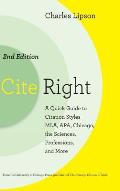 Cite Right, Second Edition: A Quick Guide to Citation Styles--Mla, Apa, Chicago, the Sciences, Professions, and More