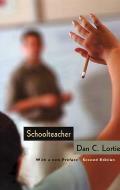 Schoolteacher A Sociological Study with a New Preface