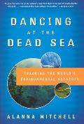 Dancing at the Dead Sea Tracking the Worlds Environmental Hotspots