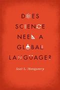 Does Science Need a Global Language?: English and the Future of Research