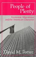People of Plenty Economic Abundance & the American Character