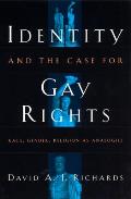 Identity & the Case for Gay Rights Race Gender Religion as Analogies