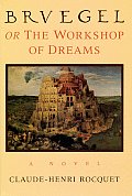 Bruegel Or The Workshop Of Dreams