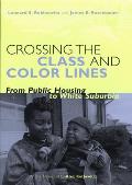 Crossing the Class & Color Lines From Public Housing to White Suburbia