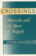 Crossings Nietzsche & the Space of Tragedy