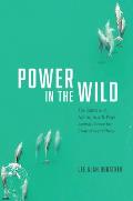 Power in the Wild The Subtle & Not So Subtle Ways Animals Strive for Control over Others