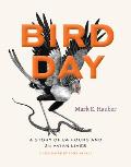Bird Day a Story of 24 Hours & 24 Avian Lives