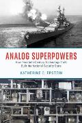 Analog Superpowers: How Twentieth-Century Technology Theft Built the National Security State
