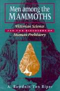 Men Among The Mammoths Victorian Science