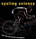 Cycling Science How Rider & Machine Work Together
