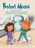Robot Music: A Story for Kids with Li-Fraumeni Syndrome and Other Cancer Predispositions