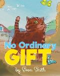 No Ordinary Gift