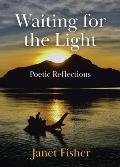 Waiting for the Light: Poetic Reflections