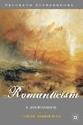 Romanticism: A Sourcebook