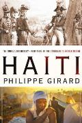 Haiti The Tumultuous History From Pearl of the Carribean to Broken Nation