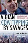 Giant Cow Tipping by Savages The Boom Bust & Boom Culture of M&A