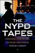 NYPD Tapes A Shocking Story of Crooked Cops Coverups & Courage