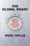 Global Brand How to Create & Develop Lasting Brand Value in the World Market