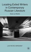 Locating Exiled Writers in Contemporary Russian Literature: Exiles at Home