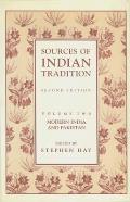 Sources of Indian Tradition Volume 2 Modern India & Pakistan