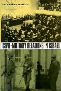 Civil-Military Relations in Israel