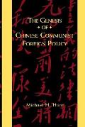The Genesis of Chinese Communist Foreign Policy