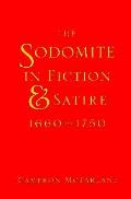 Sodomite In Fiction & Satire 1660 1750