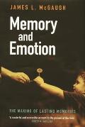Memory and Emotion: The Making of Lasting Memories