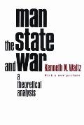 Man the State & War A Theoretical Analysis