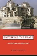 Enforcing the Peace: Learning from the Imperial Past