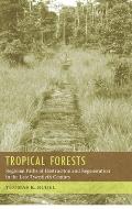 Tropical Forests: Regional Paths of Destruction and Regeneration in the Late Twentieth Century