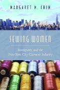 Sewing Women Immigrants & The New York City Garment Industry