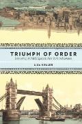Triumph of Order: Democracy & Public Space in New York and London